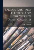 Famous Paintings Selected From the World's Great Galleries