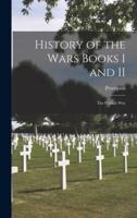 History of the Wars Books I and II