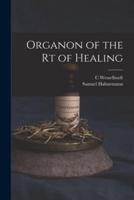 Organon of the Rt of Healing