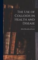 The Use of Colloids in Health and Disease