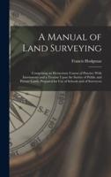 A Manual of Land Surveying