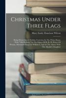 Christmas Under Three Flags