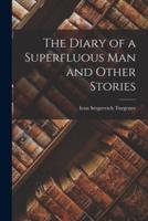 The Diary of a Superfluous Man and Other Stories