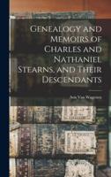 Genealogy and Memoirs of Charles and Nathaniel Stearns, and Their Descendants