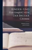 Kinder- Und Hausmärchen Der Brüder Grimm