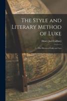 The Style and Literary Method of Luke