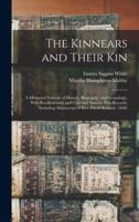 The Kinnears and Their Kin; a Memorial Volume of History, Biography, and Genealogy, With Revolutionary and Civil and Spanish War Records; Including Manuscript of Rev. David Kinnear (1840)