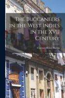 The Buccaneers in the West Indies in the XVII Century