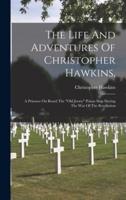 The Life And Adventures Of Christopher Hawkins,