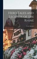 Hero Tales and Legends of the Rhine