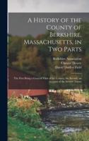 A History of the County of Berkshire, Massachusetts, in Two Parts