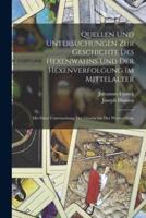 Quellen Und Untersuchungen Zur Geschichte Des Hexenwahns Und Der Hexenverfolgung Im Mittelalter