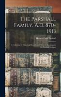 The Parshall Family, A.D. 870-1913