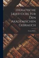 Hieratische Lesestücke Für Den Akademischen Gebrauch