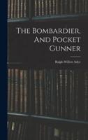 The Bombardier, And Pocket Gunner