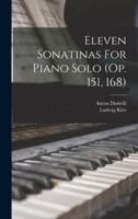 Eleven Sonatinas For Piano Solo (Op. 151, 168)