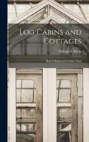 Log Cabins and Cottages