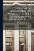The Chemical Composition of Apples And Cider. I. The Composition of Apples in Relation to Cider And