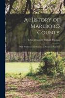 A History of Marlboro County