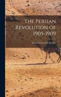 The Persian Revolution of 1905-1909