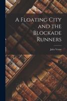 A Floating City and the Blockade Runners