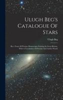 Ulugh Beg's Catalogue Of Stars