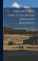 History Of A Line (Colorado Midland Railway.)