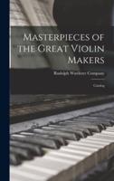 Masterpieces of the Great Violin Makers
