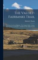 The Valdez-Fairbanks Trail