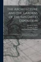 The Architecture and the Gardens of the San Diego Exposition