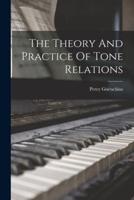 The Theory And Practice Of Tone Relations