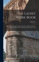 The Ladies' Work-Book