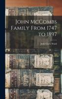 John McCombs Family From 1747 to 1897