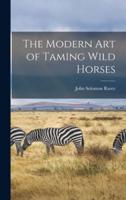 The Modern Art of Taming Wild Horses