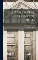 The Apple & Pear as Vintage Fruits