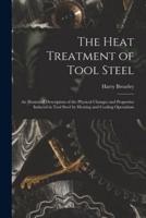 The Heat Treatment of Tool Steel