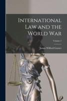 International Law and the World War; Volume 2