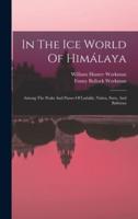 In The Ice World Of Himálaya