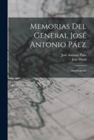 Memorias Del General José Antonio Páez