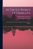 In The Ice World Of Himálaya