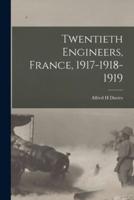 Twentieth Engineers, France, 1917-1918-1919