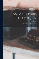 Animal Tissue Techniques