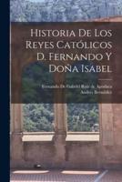 Historia De Los Reyes Católicos D. Fernando Y Doña Isabel