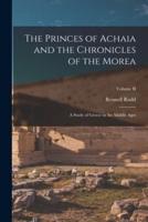 The Princes of Achaia and the Chronicles of the Morea