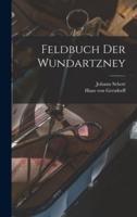 Feldbuch Der Wundartzney
