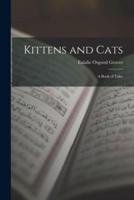 Kittens and Cats; a Book of Tales