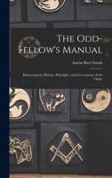 The Odd-Fellow's Manual