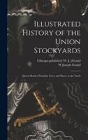 Illustrated History of the Union Stockyards