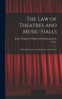 The Law of Theatres and Music-Halls