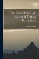 The Dolmens of Japan & Their Builders